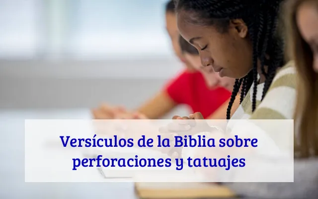 Versículos de la Biblia sobre perforaciones y tatuajes